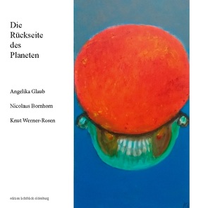 Die Rückseite des Planeten von Bornhorn,  Nicolaus, Glaub,  Angelika, Werner-Rosen,  Knut