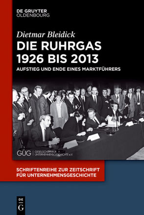 Die Ruhrgas 1926 bis 2013 von Bleidick,  Dietmar