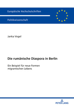 Die rumänische Diaspora in Berlin von Vogel,  Janka