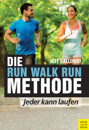 Die Run Walk Run Methode von Galloway,  Jeff