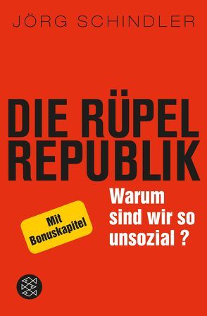 Die Rüpel-Republik von Schindler,  Jörg