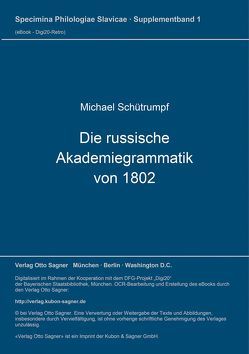 Die russische Akademiegrammatik von 1802 von Schütrumpf,  Michael