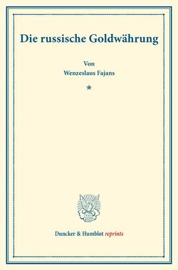 Die russische Goldwährung. von Fajans,  Wenzeslaus