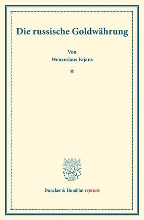 Die russische Goldwährung. von Fajans,  Wenzeslaus