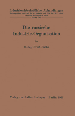 Die russische Industrie-Organisation von Fuchs,  Ernst, Prion,  W.