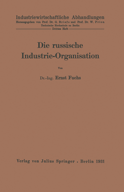 Die russische Industrie-Organisation von Fuchs,  Ernst, Prion,  W.