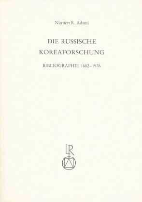 Die russische Koreaforschung von Adami,  Norbert R.