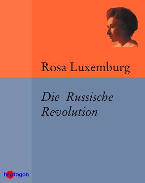 Die Russische Revolution von Luxemburg,  Rosa, Regneri,  Günter