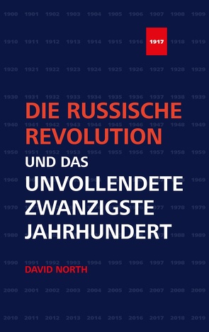 Die Russische Revolution und das unvollendete Zwanzigste Jahrhundert von North,  David