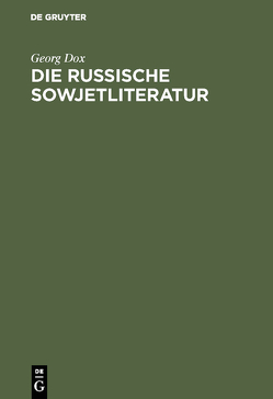 Die russische Sowjetliteratur von Dox,  Georg