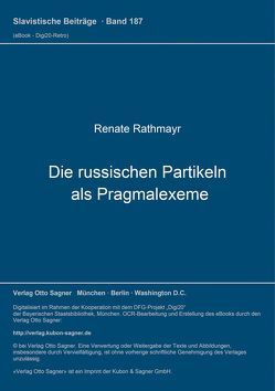 Die russischen Partikeln als Pragmalexeme von Rathmayr,  Renate