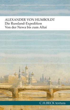 Die Russland-Expedition von Humboldt,  Alexander von, Lubrich,  Oliver, Schlögel,  Karl