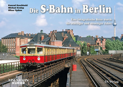 Die S-Bahn in Berlin von Koschinski,  Konrad, Krolop,  Michael, Sydow,  Oliver