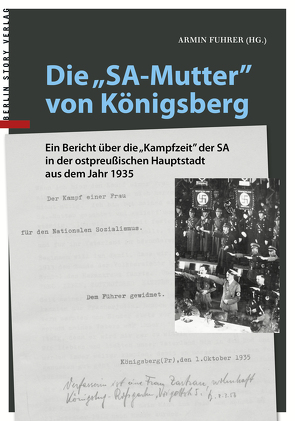 Die „SA-Mutter“ von Königsberg von Fuhrer,  Armin