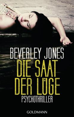 Die Saat der Lüge von Jones,  Beverley, Kilchling,  Verena