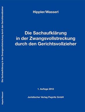 Die Sachaufklärung in der Zwangsvollstreckung durch den Gerichtsvollzieher von Hippler,  Robert, Wasserl,  Uwe