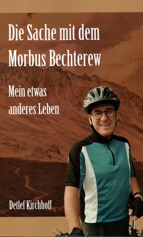 Die Sache mit dem Morbus Bechterew von Kirchhoff,  Detlef