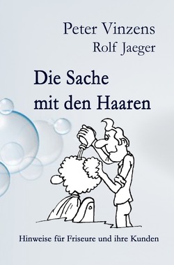 Die Sache mit den Haaren von Vinzens,  Peter