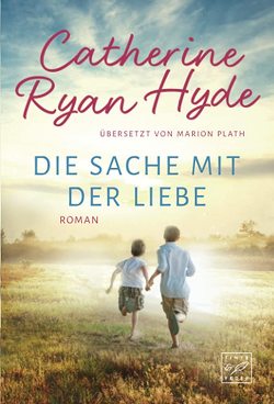 Die Sache mit der Liebe von Hyde,  Catherine Ryan, Plath,  Marion