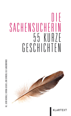 Die Sachensucherin von Afzelius,  Regine Koth, Amann,  Matthias, Anderer,  Helen, Bärwinkel,  Roland, Bebber,  Andrea van, Bode,  Jennifer, Brockmann,  Doris, Dirksen,  Jens, Floor,  Heide, Geiger,  Verena, Göben,  Petra, Grünfelder,  Alice, Haederle,  Ilka, Hassel,  Anne, Hegel,  Martina, Herholz,  Gerd, Ibbeken,  Signe, Karr,  H.P, Knaak,  Heike, Kreuz,  Angela, Kruse,  Sigrid, Langenbrick,  Ulli, Lemmer,  Hellmut, Lenk,  Wiete, Lichtwarck-Aschoff,  Michael, Lorenz,  Sabina, Luu,  Que Du, Markus,  Isobel, Mombauer,  Dennis, Morawetz,  Anna, Mrogenda,  Volker, Mühlfellner,  Thomas, Mylow,  Daniel, Nauber,  Marianne, Özbek,  Suat, Peschka,  Karin, Preiß,  Sascha, Rahmsdorf,  Inga, Reimann,  Astrid, Reul,  Peter, Richter,  Verena, Roye,  Steffen, Schleheck,  Regina, Schmitz-Dowidat,  Annette, Schumann,  Bernd, Seeberg,  Ina, Sieber,  Martin, Soyka,  Amelie, Spengler,  Katharina, Stegen,  Katharina, Unterweger,  Andreas, Unteutsch,  Katharina, Urbigkeit,  Jutta, Wehner,  Walter, Wilhelms,  Kristina, Wolff,  Saskia, Zett,  Else