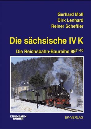 Die sächsische IV K von Lenhard,  Dirk, Moll,  Gerhard, Scheffler,  Reiner