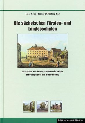 Die sächsischen Fürsten- und Landesschulen von Flöter,  Jonas, Wartenberg,  Günther