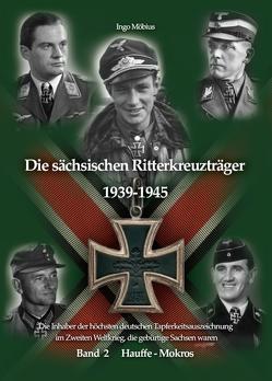 Die sächsischen Ritterkreuzträger 1939-1945 von Möbius,  Ingo