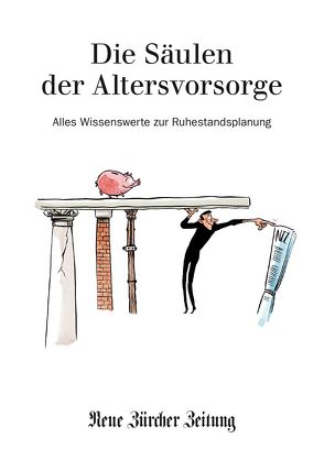 Die Säulen der Altersvorsorge von Neue Zürcher Zeitung