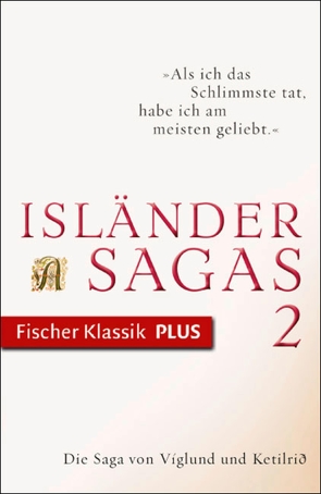 Die Saga von Víglund und Ketilrið von Böldl,  Klaus, Esser,  Thomas, Vollmer,  Andreas, Zernack,  Julia