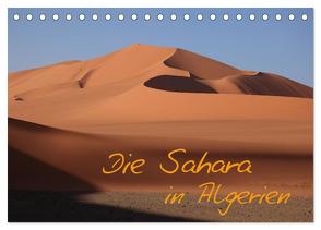 Die Sahara in Algerien (Tischkalender 2024 DIN A5 quer), CALVENDO Monatskalender von Brack,  Roland