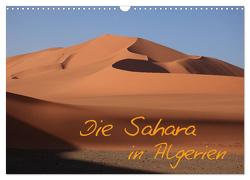 Die Sahara in Algerien (Wandkalender 2024 DIN A3 quer), CALVENDO Monatskalender von Brack,  Roland
