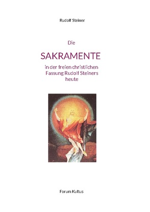 Die SAKRAMENTE – in der freien christlichen Fassung Rudolf Steiners von Lambertz,  Volker, Steiner,  Rudolf