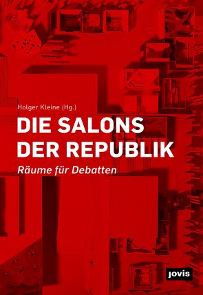 Die Salons der Republik von Kleine,  Holger