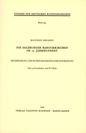 Die Salzburger Barockkirchen im 17. Jahrhundert von Ebhardt,  Manfred