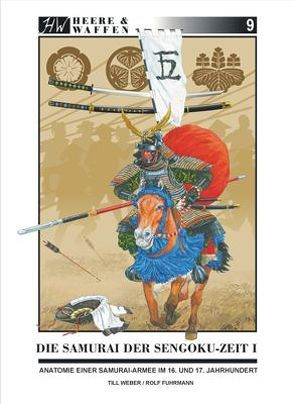 Die Samurai der Sengoku-Zeit von Fuhrmann,  Rolf, Weber,  Till