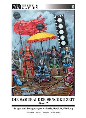 Die Samurai der Sengoku-Zeit von Lunyakov,  Sascha, Sitek,  Mario, Weber,  Till