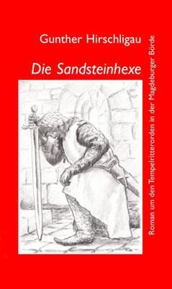 Die Sandsteinhexe von Czyrnik,  Gunter, Hirschligau,  Gunther