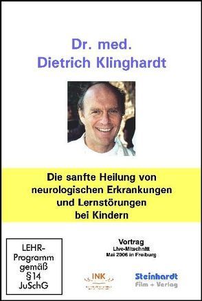 Die sanfte Heilung von neurologischen Erkrankungen und Lernstörungen bei Kindern von Klinghardt,  Dietrich