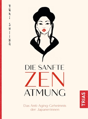 Die sanfte Zen-Atmung von Quitterer,  Birgit, Shiina,  Yuki