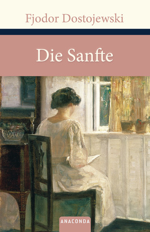 Die Sanfte von Dostojewski,  Fjodor M., Eliasberg,  Alexander