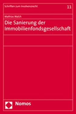 Die Sanierung der Immobilienfondsgesellschaft von Walch,  Mathias