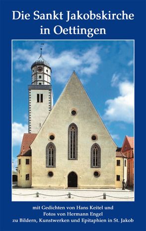 Die Sankt Jakobskirche in Oettingen von Evang.-Luth. Kirchengemeinde St. Jakob Oettingen