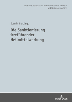Die Sanktionierung irreführender Heilmittelwerbung von Bertlings,  Jasmin