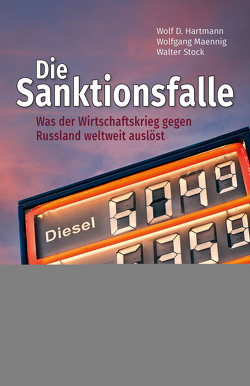 Die Sanktionsfalle von Hartmann,  Wolf D., Maennig,  Wolfgang, Stock,  Walter