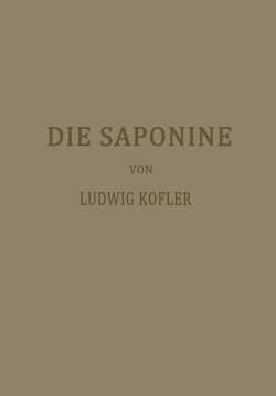 Die Saponine von Kofler,  Ludwig