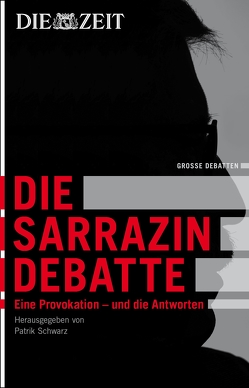Die Sarrazin-Debatte von Schwarz,  Patrik