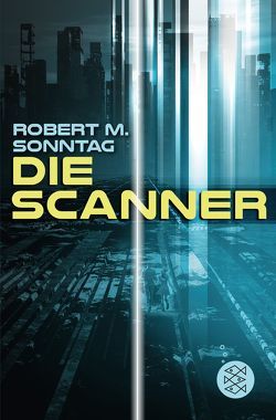Die Scanner von Sonntag,  Robert M.