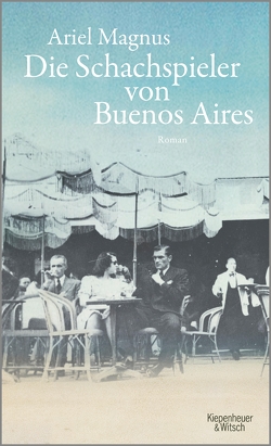 Die Schachspieler von Buenos Aires von Kleemann,  Silke, Magnus,  Ariel