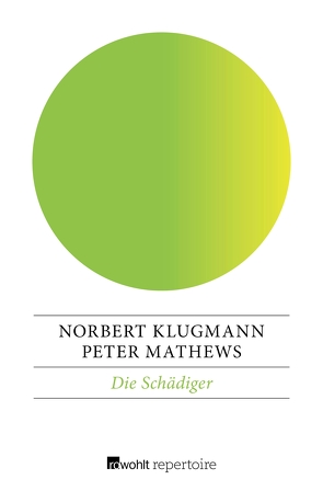 Die Schädiger von Klugmann,  Norbert, Mathews,  Peter