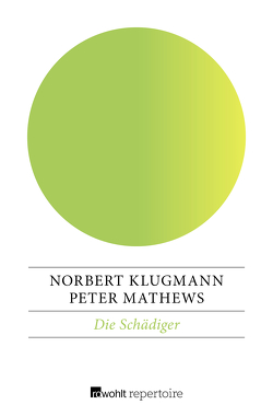 Die Schädiger von Klugmann,  Norbert, Mathews,  Peter
